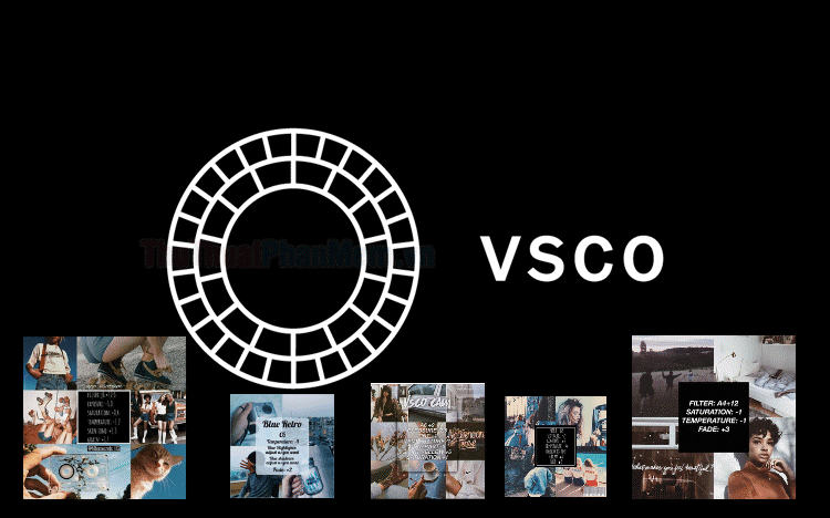 Hướng dẫn chi tiết cách chỉnh ảnh đẹp mê hoặc với VSCO