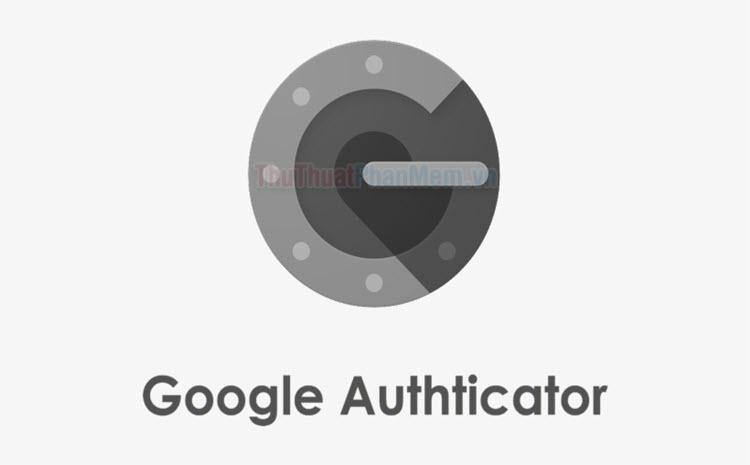 Hướng dẫn xác minh Google Authenticator trên máy tính Windows