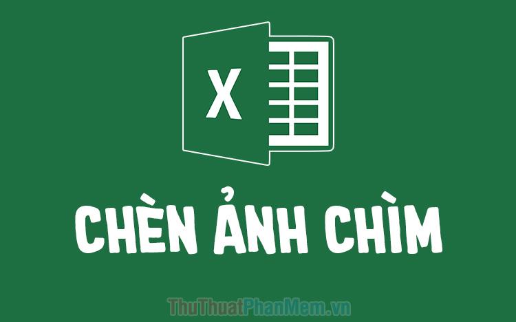 Hướng dẫn chèn hình mờ (Watermark) vào Excel, một cách để làm đẹp bảng tính và bảo vệ tài liệu của bạn khỏi việc sao chép trái phép.