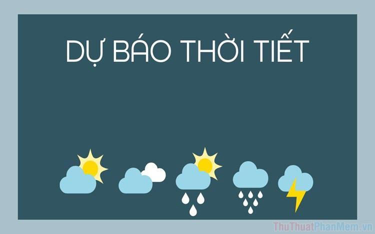 Top 5 ứng dụng dự báo thời tiết hàng đầu dành cho điện thoại