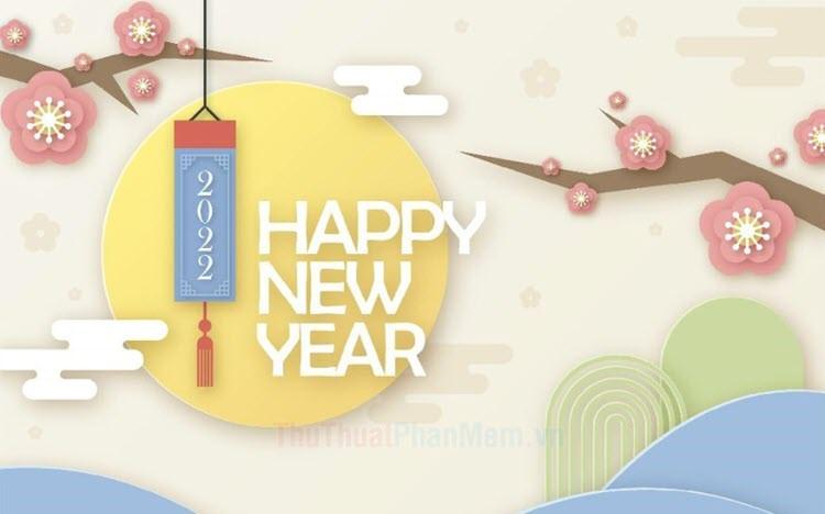 Những hình ảnh chúc mừng năm mới Tết 2022 đẹp nhất, mang đậm không khí xuân và ý nghĩa sâu sắc.