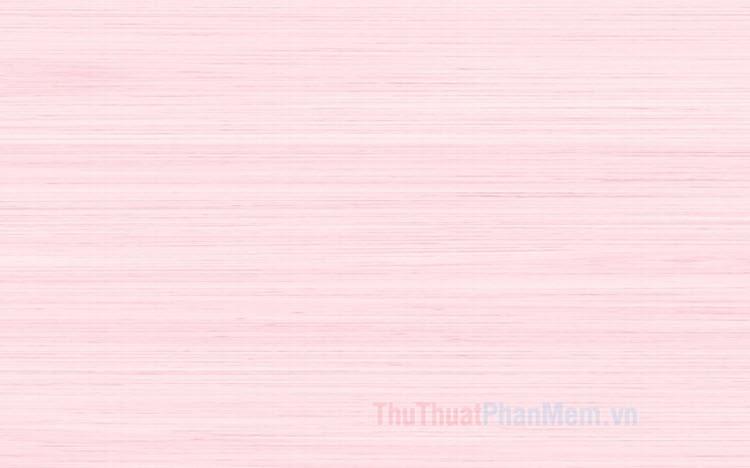 Nền hồng - Tuyển tập hình nền màu hồng ấn tượng nhất