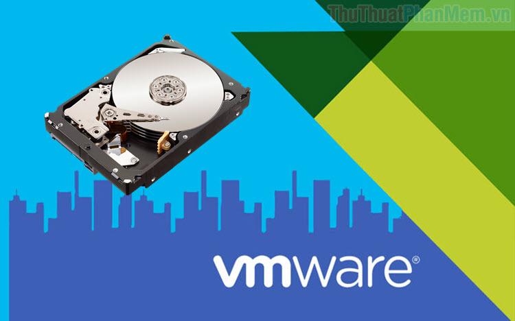 Hướng dẫn mở rộng dung lượng ổ cứng cho máy ảo VMware