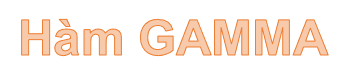 Hàm GAMMA - Hàm tính toán giá trị hàm Gamma trong Excel, một công cụ mạnh mẽ phục vụ cho các phép toán toán học phức tạp.