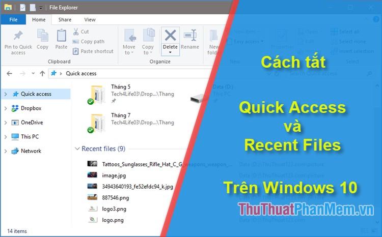 Hướng dẫn vô hiệu hóa Recent Files và Quick Access trên Windows 10