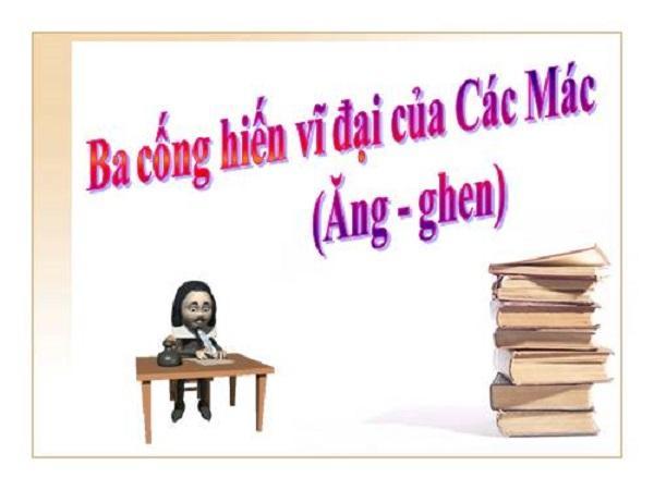 6 bài phân tích sâu sắc nhất về tác phẩm 'Ba cống hiến vĩ đại của Các Mác' của Ph.Ăng-ghen