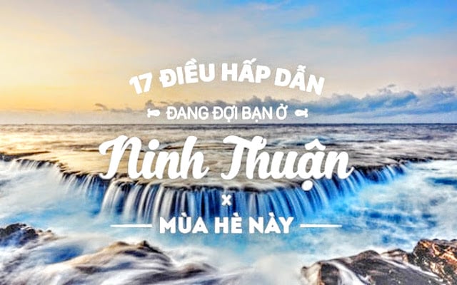 17 trải nghiệm tuyệt vời đang đợi bạn ở Ninh Thuận mùa hè này